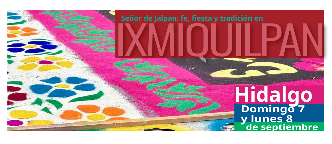  Señor de Jalpan: fe, fiesta y tradición en Ixmiquilpan. Hidalgo